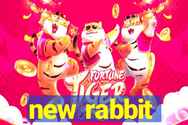 new rabbit